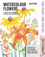 Carte Paint Pad Artist: Watercolour Flowers Julie King