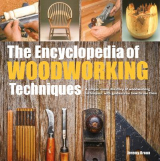 Kniha Encyclopedia of Woodworking Techniques Jeremy Broun