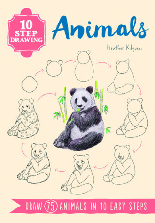 Książka 10 Step Drawing: Animals Heather Kilgour