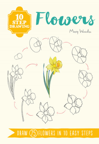 Книга 10 Step Drawing: Flowers MARY WOODIN