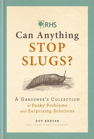 Kniha RHS Can Anything Stop Slugs? Guy Barter