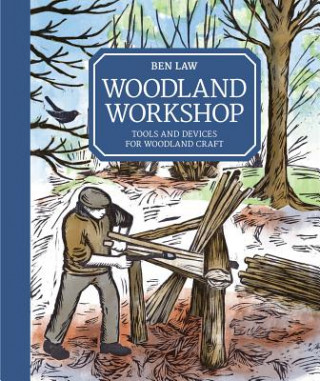 Kniha Woodland Workshop BEN LAW