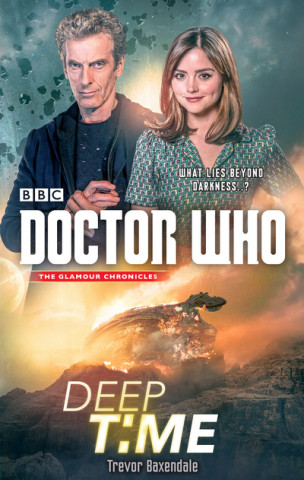 Könyv Doctor Who: Deep Time Trevor Baxendale
