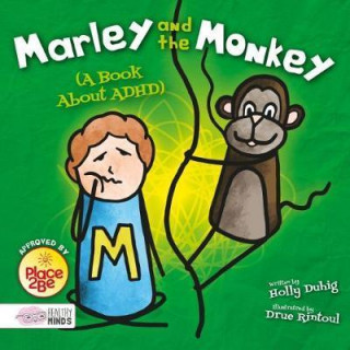 Książka Marley and the Monkey (A Book About ADHD) Holly Duhig