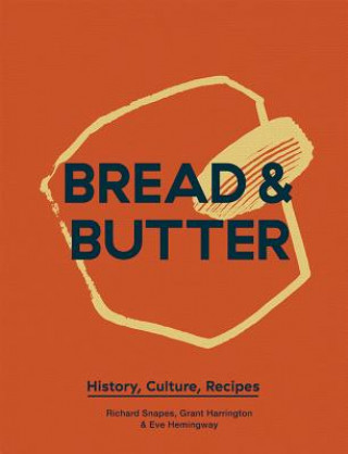 Kniha Bread & Butter Richard Snapes