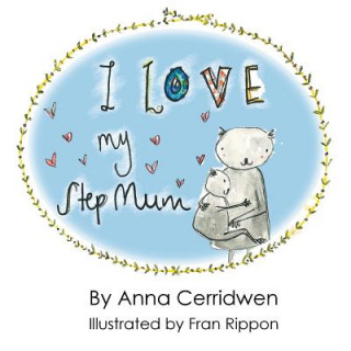 Könyv I Love My Step Mum Anna Cerridwen