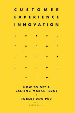 Kniha Customer Experience Innovation Robert Dew