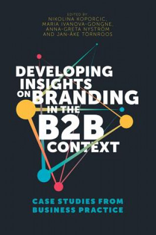 Kniha Developing Insights on Branding in the B2B Context Nikolina Koporcic