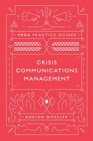 Kniha Crisis Communications Management Adrian Wheeler