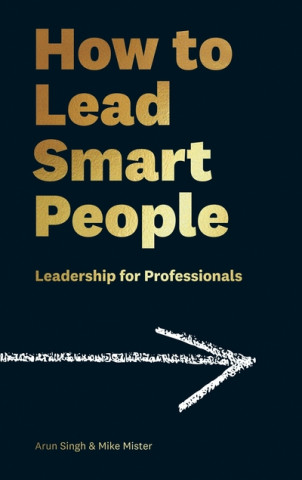 Kniha How to Lead Smart People Mike Mister