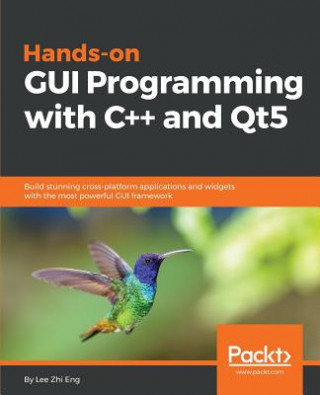 Книга Hands-On GUI Programming with C++ and Qt5 Lee Zhi Eng