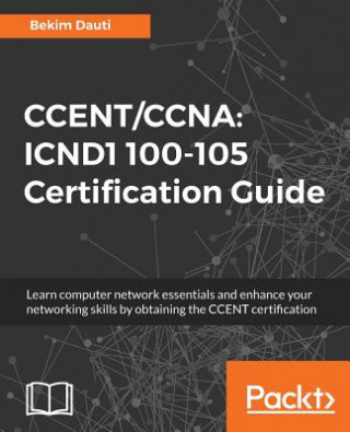 Könyv CCENT/CCNA: ICND1 100-105 Certification Guide Bekim Dauti