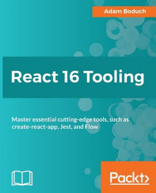 Book React 16 Tooling Adam Boduch