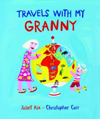 Kniha Travels With My Granny Juliet Rix