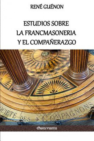 Kniha Estudios sobre la Francmasoneria y el Companerazgo REN GU NON