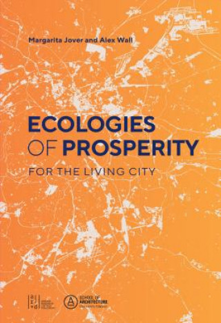 Knjiga Ecologies of Prosperity For the Living Margarita Jover