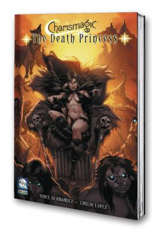 Carte Charismagic: The Death Princess: Volume 1 Vince Hernandez