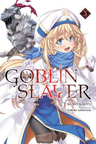 Knjiga Goblin Slayer, Vol. 5 (light novel) Kumo Kagyu