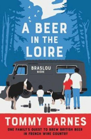 Könyv Beer in the Loire Tommy Barnes