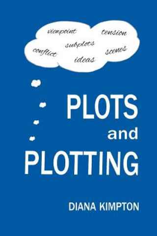 Knjiga Plots and Plotting Diana Kimpton