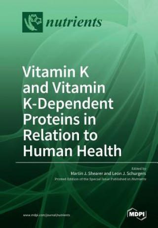 Kniha Vitamin K and Vitamin K-Dependent Proteins in Relation to Human Health 