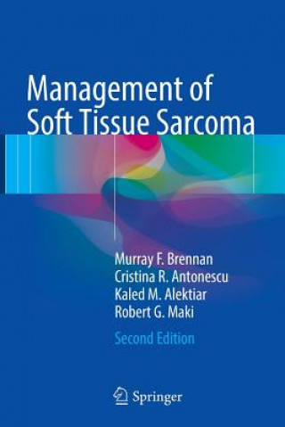 Könyv Management of Soft Tissue Sarcoma MURRAY F. BRENNAN