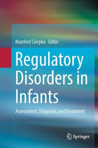 Carte Regulatory Disorders in Infants MANFRED CIERPKA