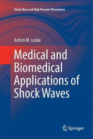 Carte Medical and Biomedical Applications of Shock Waves ACHIM M. LOSKE