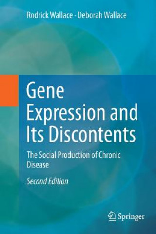 Książka Gene Expression and Its Discontents RODRICK WALLACE