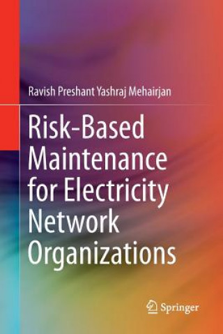 Книга Risk-Based Maintenance for Electricity Network Organizations RAVISH PR MEHAIRJAN