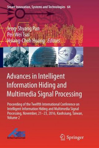 Book Advances in Intelligent Information Hiding and Multimedia Signal Processing JENG-SHYANG PAN