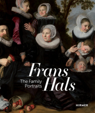 Kniha Frans Hals Portraits: A Family Reunion Lawrence W Nichols