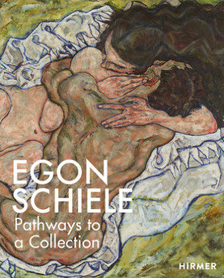 Kniha Egon Schiele: PATHWAYS to a COLLECTION Stella Rollig