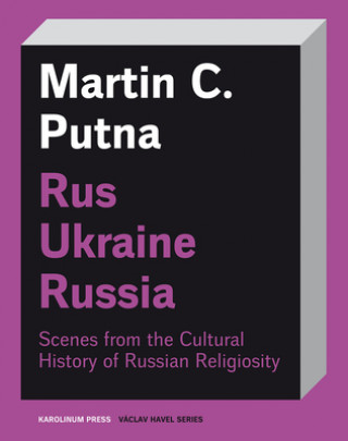 Kniha Rus-Ukraine-Russia Martin C. Putna