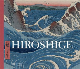 Knjiga Hiroshige: Visions of Japan Utagawa Hiroshige