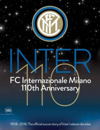 Книга Inter 110: FC Internazionale Milano 110th Anniversary Gianfelice Facchetti