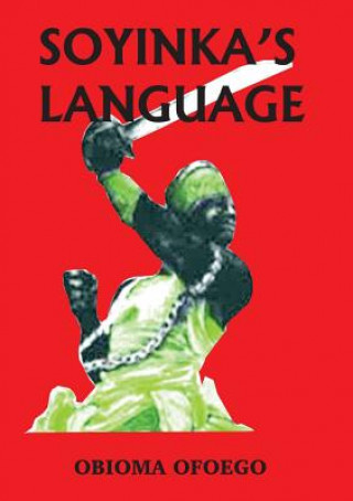 Livro Soyinka's Language Obioma Ofoego