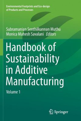Carte Handbook of Sustainability in Additive Manufacturing SUBRAMANIAN S MUTHU