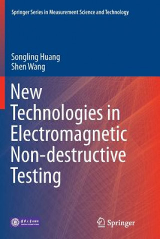 Carte New Technologies in Electromagnetic Non-destructive Testing Songling Huang