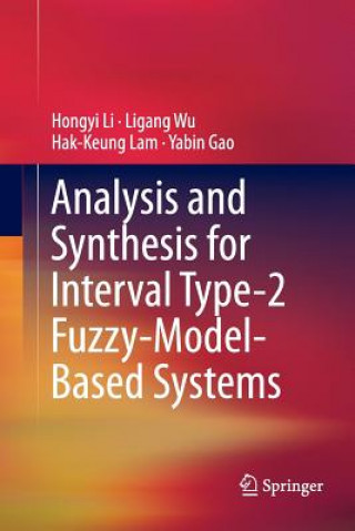 Kniha Analysis and Synthesis for Interval Type-2 Fuzzy-Model-Based Systems HONGYI LI