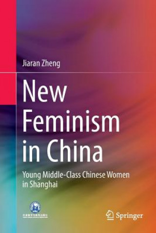 Książka New Feminism in China JIARAN ZHENG