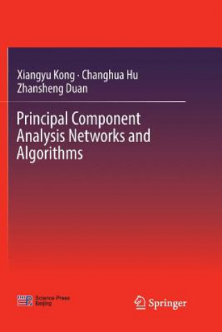 Kniha Principal Component Analysis Networks and Algorithms XIANGYU KONG