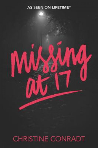 Knjiga Missing at 17 Christine Conradt