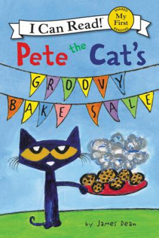 Kniha Pete the Cat's Groovy Bake Sale James Dean