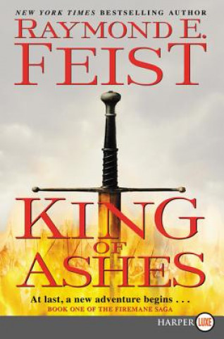 Knjiga King of Ashes: Book One of the Firemane Saga Raymond E. Feist