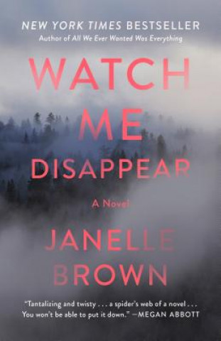Kniha Watch Me Disappear Janelle Brown