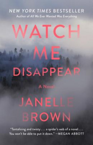 Book Watch Me Disappear Janelle Brown