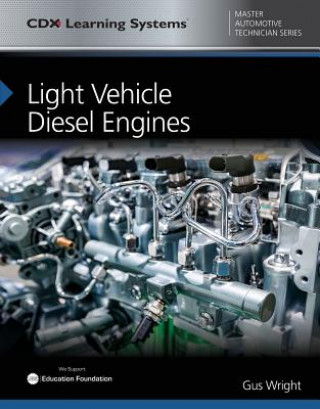 Könyv Light Vehicle Diesel Engines: CDX Master Automotive Technician Series Gus Wright