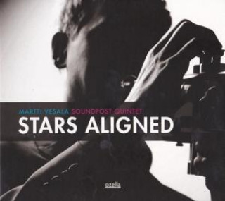 Audio Stars Aligned Martti Soundpost Quintet Vesala