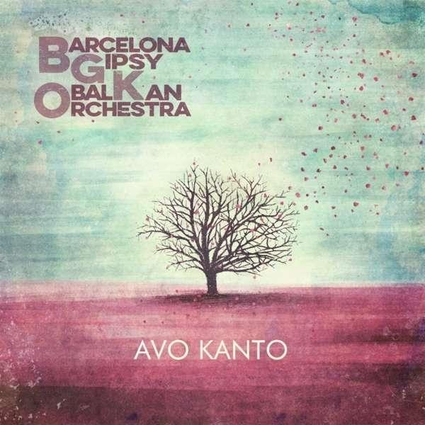 Audio Avo Kanto Barcelona Gipsy Balkan Orchestra